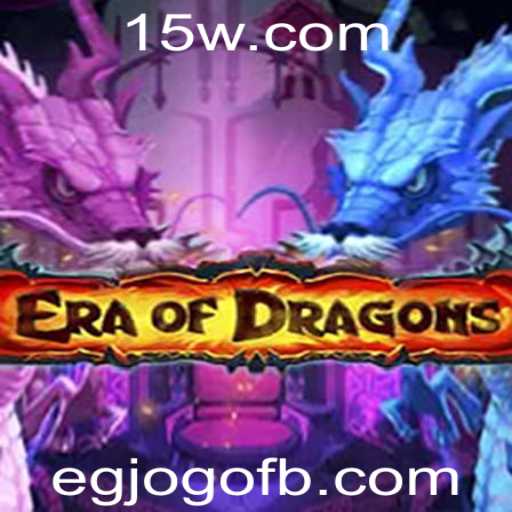 EraOfDragons: Um Guia Completo para o Novo Jogo de Fantasia
