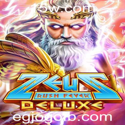 Descubra ZeusRushFeverDeluxe: O Novo Egjogo que Está Conquistando o Mundo